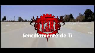 Sencillamente de Ti - Letra - T3r Elemento