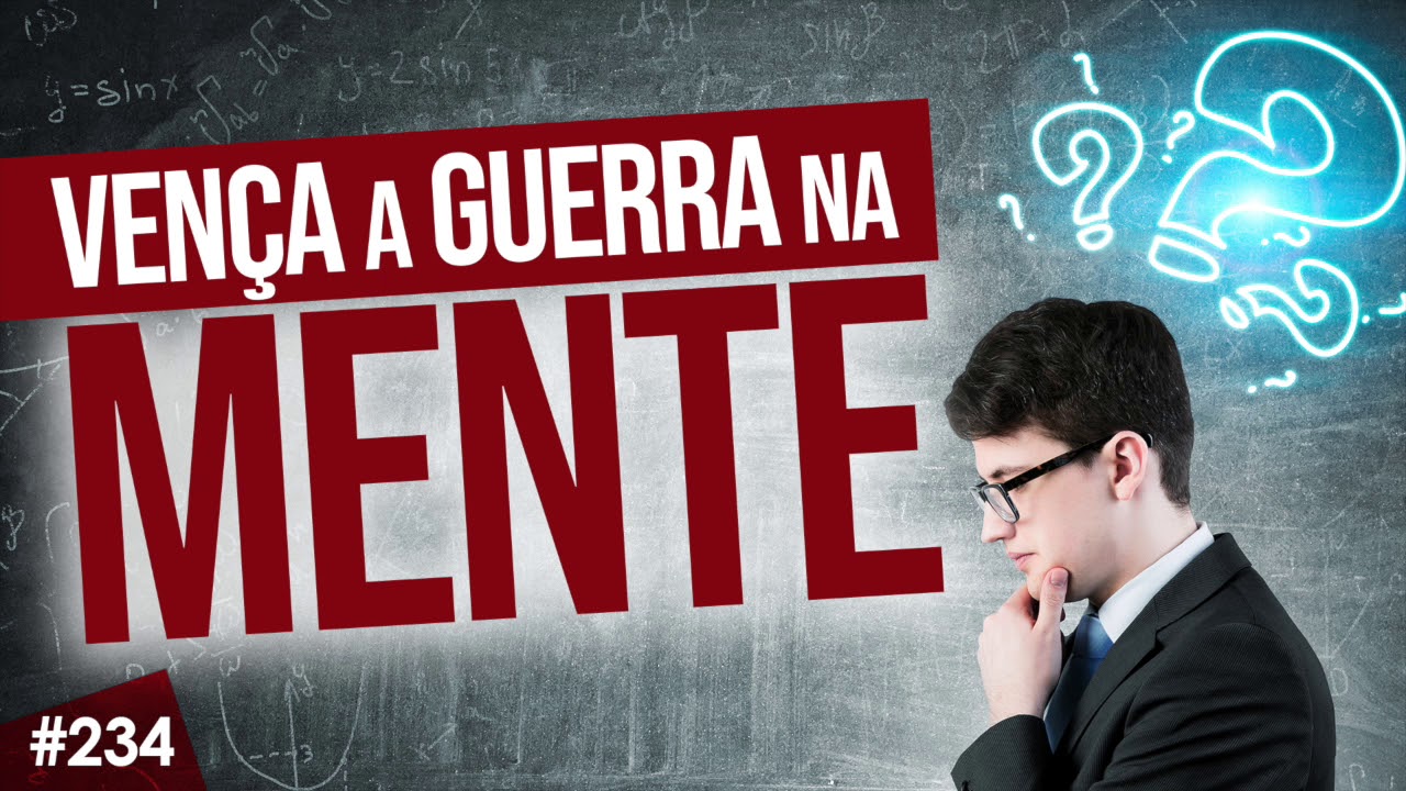 VENÇA A GUERRA NA MENTE PARA TER SUCESSO