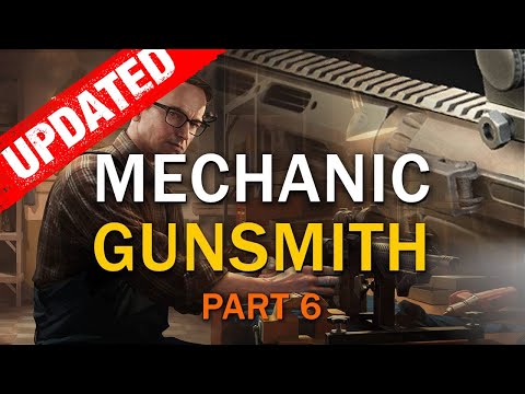 Gunsmith Part 6 - Mechanic  Task - Escape From Tarkov