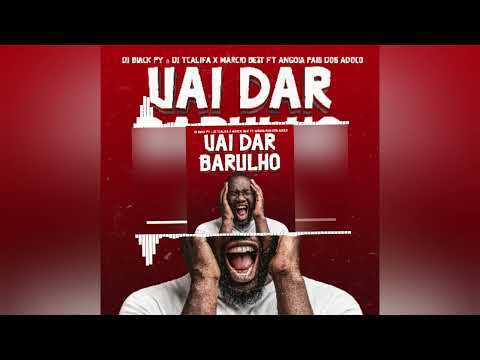 Dj Black  Py  & Dj Tcalifa x Márcio Beat Ft Angola Paìs Dos Adoço - Vai Dar Barulho