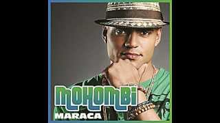 Mohombi- Maraca (Original)