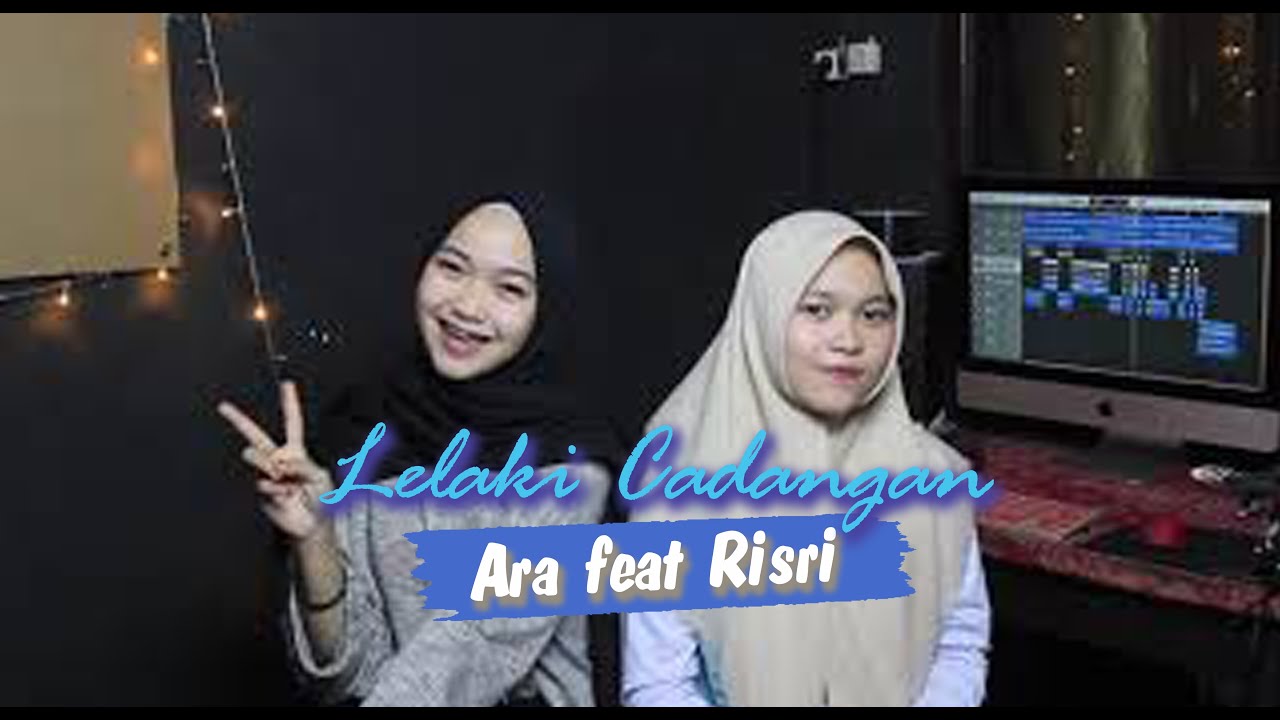 LELAKI CADANGAN - T2 | Cover Risri & Ara