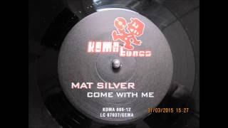Mat Silver "Come with me" Club Mix (Vinyl Rip)
