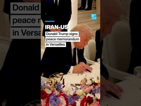 Iran-US: Donald Trump signs peace memorandum in Versailles
