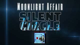 Silent Circle - Moonlight Affair (lyrics)