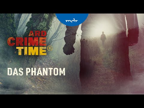 ARD Crime Time - Das Phantom | True Crime | Trailer | MDR