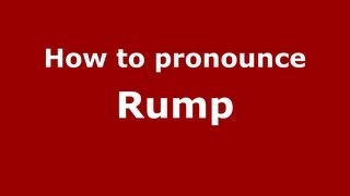 How to pronounce Rump