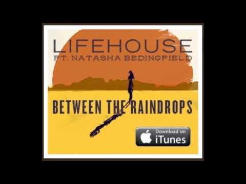 Lifehouse feat. Natasha Bedingfield - Between the Raindrops (New Single 2012)