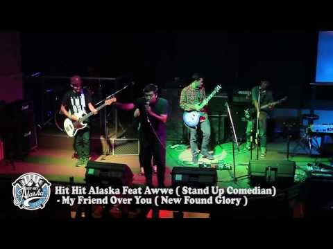 Hit Hit Alaska Band Feat Awwe Stand Up Comedian - My Friends Over You Cover (New Found Glory)