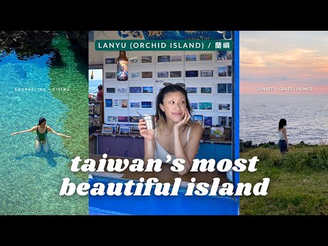 Exploring Lanyu, Taiwan (Orchid Island, Taiwan) In 4 Days: Snorkeling + Scooting + Sunsets [蘭嶼 VLOG]