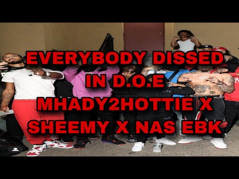 EVERYBODY DISSED IN D.O.E- MHADY2HOTTIE X SHEEMY X NAS EBK