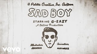 G-Eazy - Sad Boy (Official Lyric Video)
