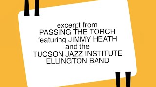 Passing the Torch featuring Jimmy Heath:  Project Update