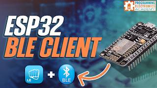 Making a BLE Client with your ESP32 - Full Length