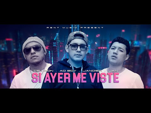 D' León x AD Boy x Jandier x J.A.N. - Si Ayer Me Viste (Video Oficial)
