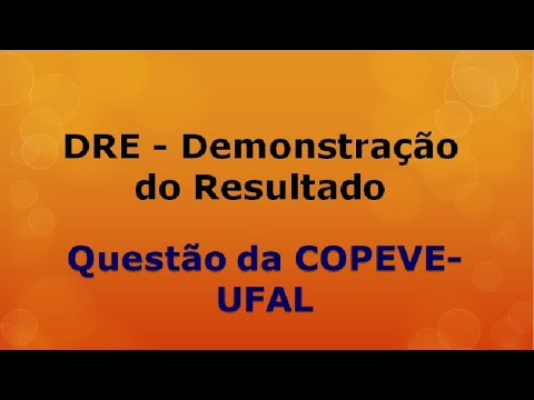 DRE Demonstração do Resultado do Exercício (COPEVE-UFAL - Pref Porto Calvo/AL 2019) Q985341