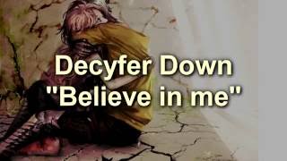 Decyfer Down - Believe in me (Sub. Español)