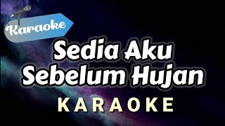 Download lagu [KARAOKE] Sedia aku sebelum hujan - idgitaf | (Versi Karaoke) mp3