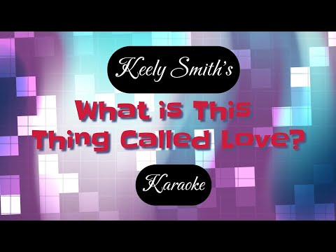 What Is This Thing Called Love - Keely Smith