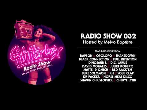 Glitterbox Radio Show 032: w/ Luke Solomon