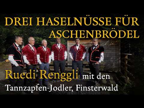 Drei Haselnüsse für Aschenbrödel - Tannzapfen-Jodler, Finsterwald