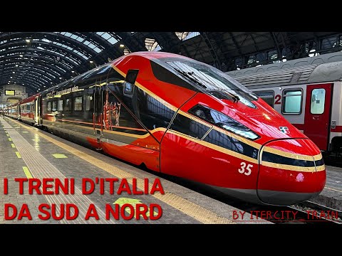 I TRENI D'ITALIA DA SUD A NORD