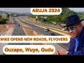 ABUJA NIGERIA TOP CITY TOUR:  WIKE OPENS NEW ROADS, FLYOVERS, PEDESTRIAN BRIGE IN GUZAPE, WUYE, GUDU