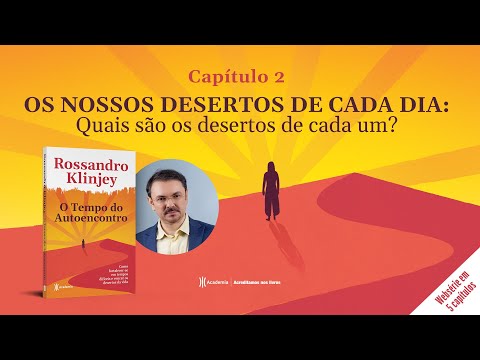 O tempo do autoencontro - Os nossos desertos de cada dia