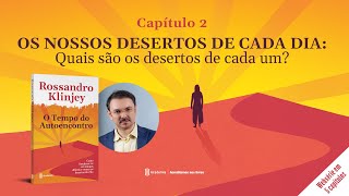 O tempo do autoencontro - Os nossos desertos de cada dia