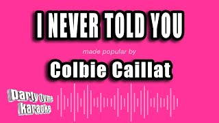 Colbie Caillat - I Never Told You (Karaoke Version)