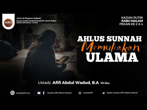 Rekaman Kajian: Ahlussunnah Memuliakan Ulama Rekaman Kajian: Ahlussunnah Memuliakan Ulama