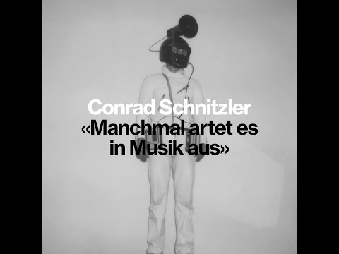 Trailer Conrad Schnitzler "Manchmal artet es in Musik aus"