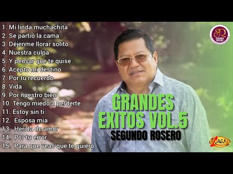 Segundo Rosero - Grandes Exitos Vol .5 | Voz y Sentimiento de América