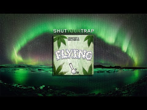Grandtheft & Smalltown DJs - Flying