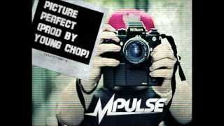 Mpulse - Picture Perfect [Prod by Young Chop]