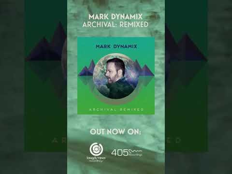Mark Dynamix - Archival Remixed album trailer
