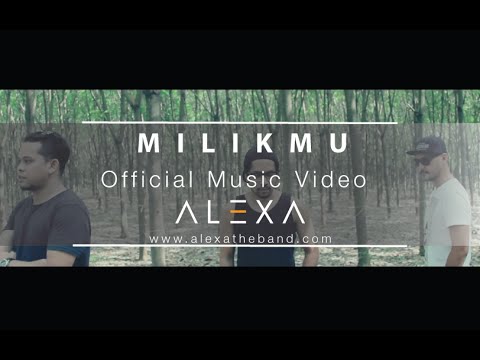 ALEXA - MILIKMU (OFFICIAL MUSIC VIDEO)