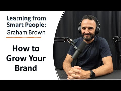 Graham Brown: How to Build Your Brand — video