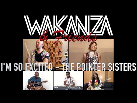 WAKANZA & Friends - Cover Sessions - I'M SO EXCITED