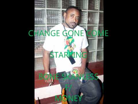 BONE SKANLESS x CHANGE GONE COME