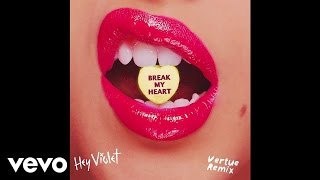 Hey Violet - Break My Heart (Vertue Remix/Audio)