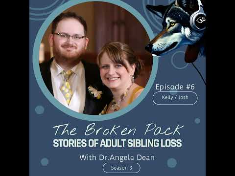 The Broken Pack Sibling Loss Podcast - Season 3, Episode 6