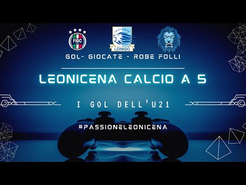 21/10/23 LEONICENA 2-6 SANVE MILLE - I GOL DELL'UNDER 21