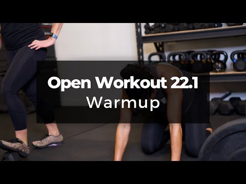CrossFit Open workout 22.1 Warmup