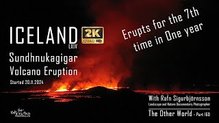 Iceland LXIV – Volcano Sundhnukagigar Erupts for the 7th time in One year │ Part 160