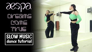 Download lagu aespa 에스파 'Dreams Come True' Dance Tutorial | SLOW MUSIC mp3 Download lagu aespa 에스파 'Dreams Come True' Dance Tutorial | SLOW MUSIC mp3
