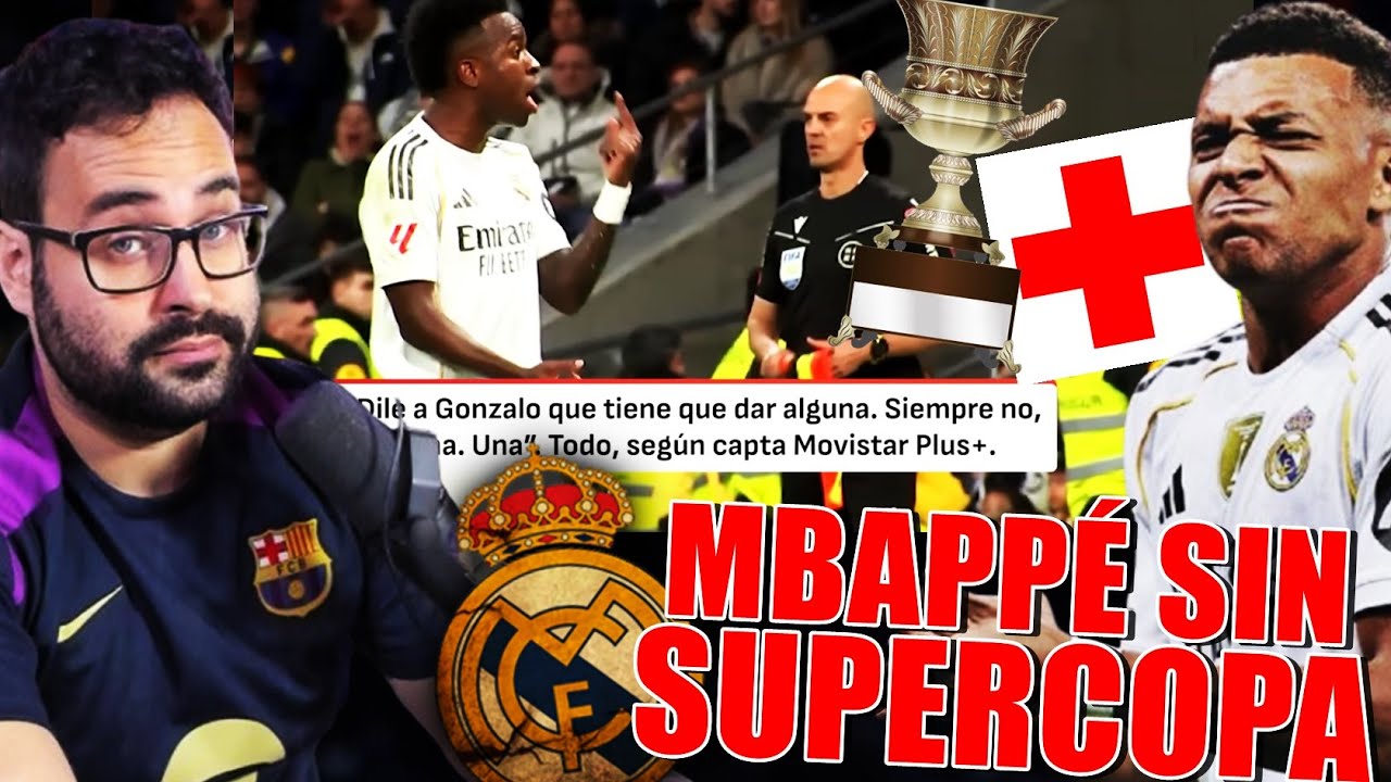 🚨MBAPPÉ ADIÓS SUPERCOPA ¡Lo CELEBRAN! - FILTRAN BRONCA de VINICIUS "NO ME la PASAN"