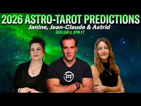 🌟 2026 ASTRO-TAROT PREDICTIONS with JANINE, JEAN-CLAUDE & ASTRID
