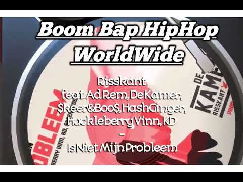 Risskant feat Ad Rem, De Kamer, $keer&Boo$, HashFinger, Huckleberry Vinn, KD - Is Niet Mijn Probleem
