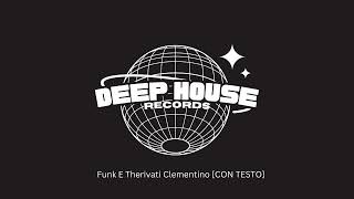 Funk E Therivati Clementino [CON TESTO]
